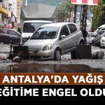 Antalya'da-yağış-eğitime-engel-oldu