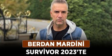 Berdan-Mardini-Survivor-2023'te