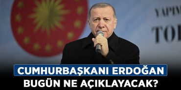 Cumhurbaşkanı-Erdoğan-bugün-ne-açıklayacak