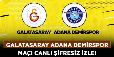 Galatasaray-Adana-Demirspor-maçı-canlı-şifresiz-izle!