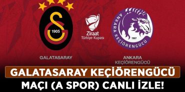 Galatasaray-Keçiörengücü-maçı-(A-SPOR)-canlı-izle