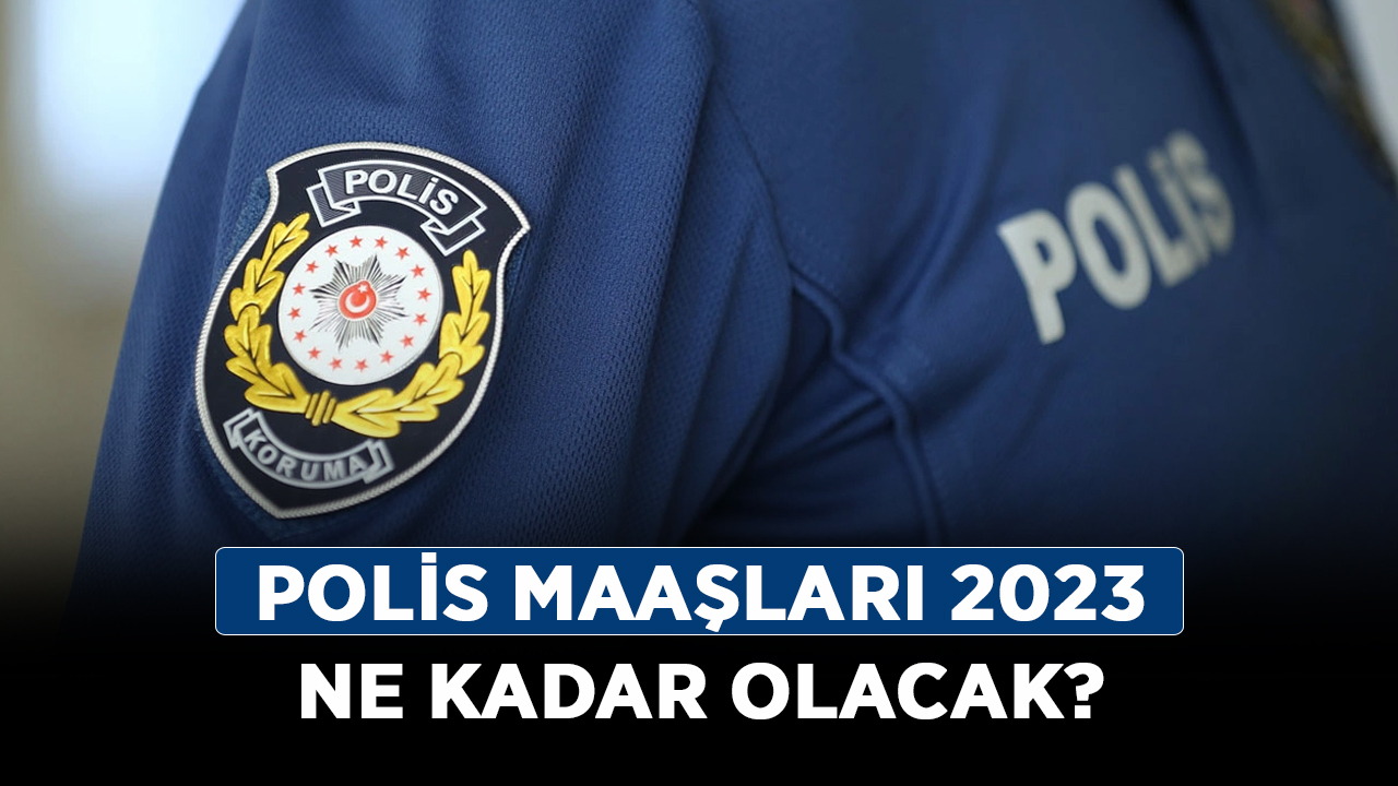 Polis-maaşları-2023-ne-kadar-olacak