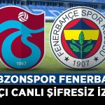 Trabzonspor-Fenerbahçe-maçı-canlı-şifresiz-izle