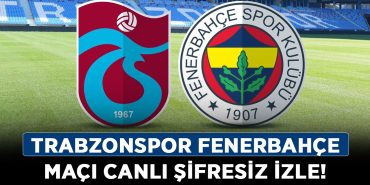 Trabzonspor-Fenerbahçe-maçı-canlı-şifresiz-izle