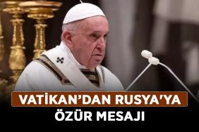 Vatikan’dan-Rusya'ya-özür-mesajı
