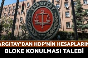 Yargıtay-Başsavcısı-HDP'nin-hesaplarına-bloke-konulması-talebi