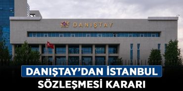 Danıştay’dan-İstanbul-Sözleşmesi-kararı