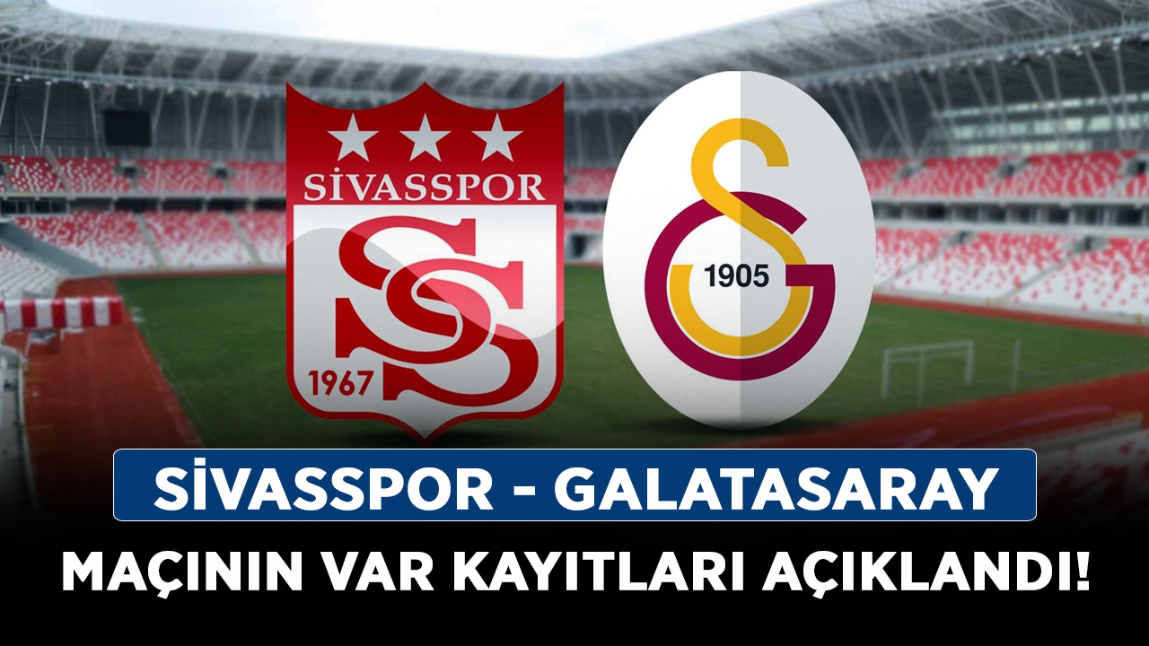 Sivasspor---Galatasaray-maçının-VAR-kayıtları-açıklandı